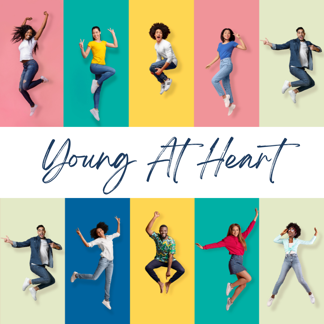 For the Young at Heart