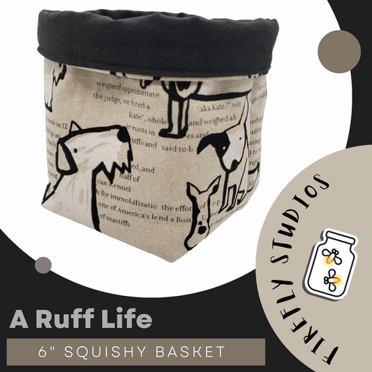 6" Squishy Basket - 'A Ruff Life'