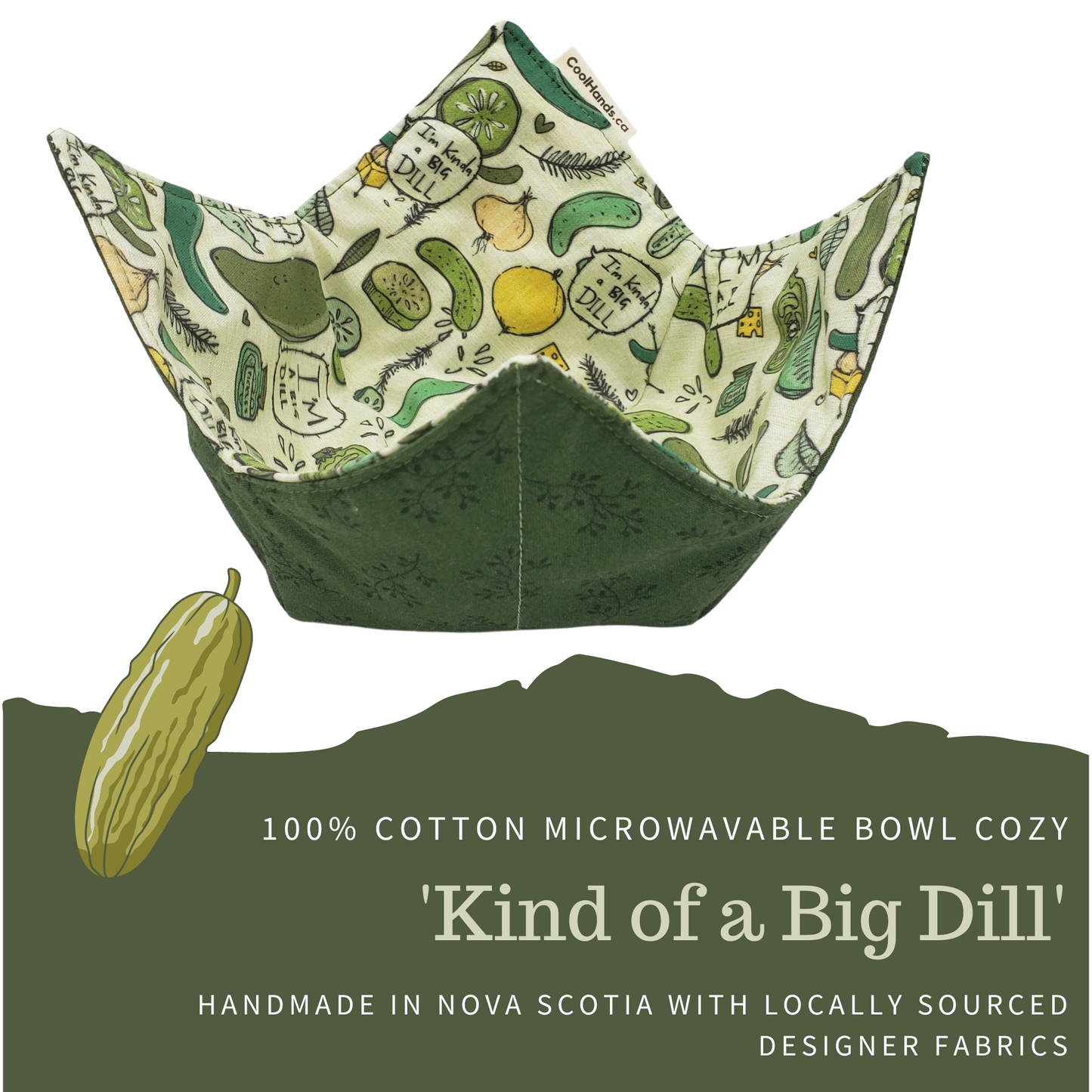 100% Cotton Microwavable Bowl Cozy - Kind of a Big Dill